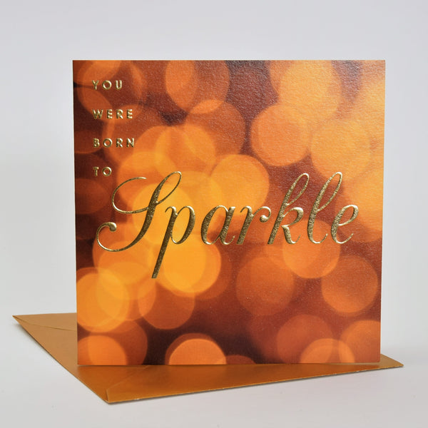Birthday Card, Golden Lights, You were Born To Sparkle, Embossed and Foiled text