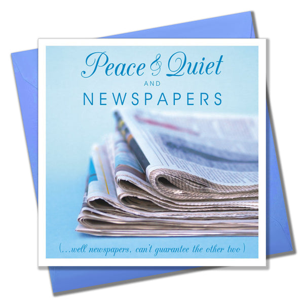 Father's Day Card, Newspapers, Peace and Quiet and Newspapers