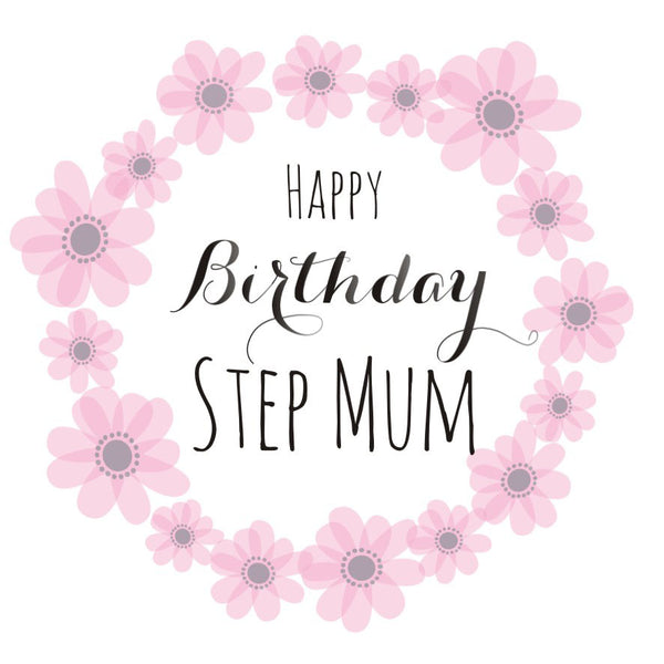 Birthday Card, Pink Flowers, Happy Birthday Step Mum