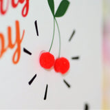 Birthday Card, Cherry Happy Birthday, Embellished with colourful pompoms