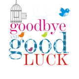 Good Luck Leaving Card, Bird Card, Goodbye and Good Luck