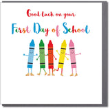 Good Luck Card, Crayons, Good Luck on your First Day at School