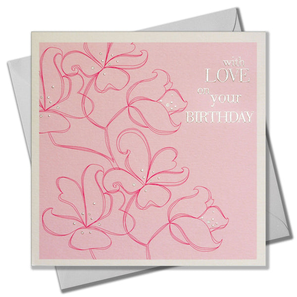 Birthday Card, Line flowers, Embossed and Foiled text
