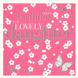 Birthday Card, Flowers, To a Lovely Daughter, Embossed and Foiled text