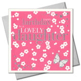 Birthday Card, Flowers, To a Lovely Daughter, Embossed and Foiled text