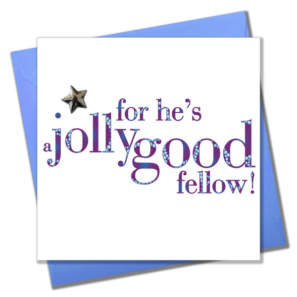 Birthday Card, Jolly good fellow!, Embellished with a shiny padded star