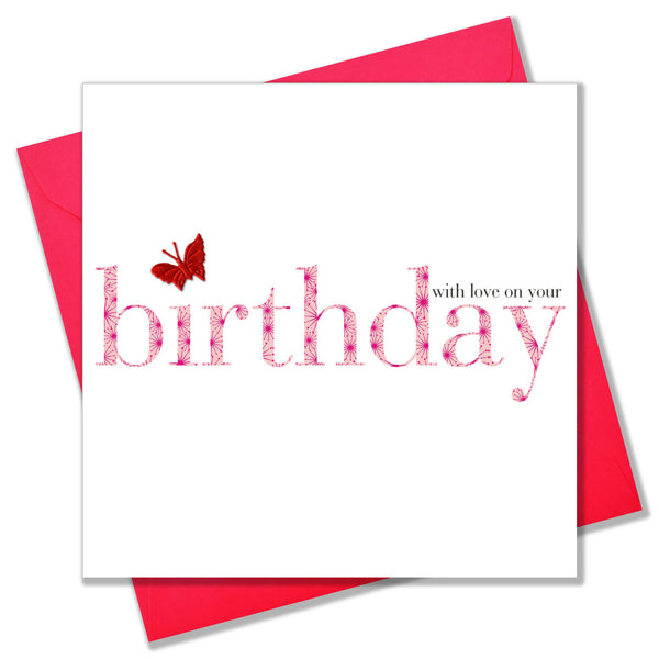 Birthday Card, Pink, With Love, embellished with a pretty fabric butterfly