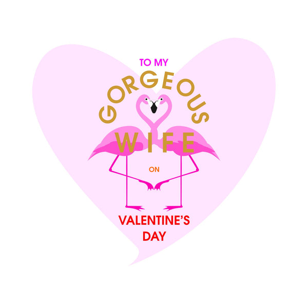 Valentines Day Card, Wife, Flamingo heart, text foiled in shiny gold