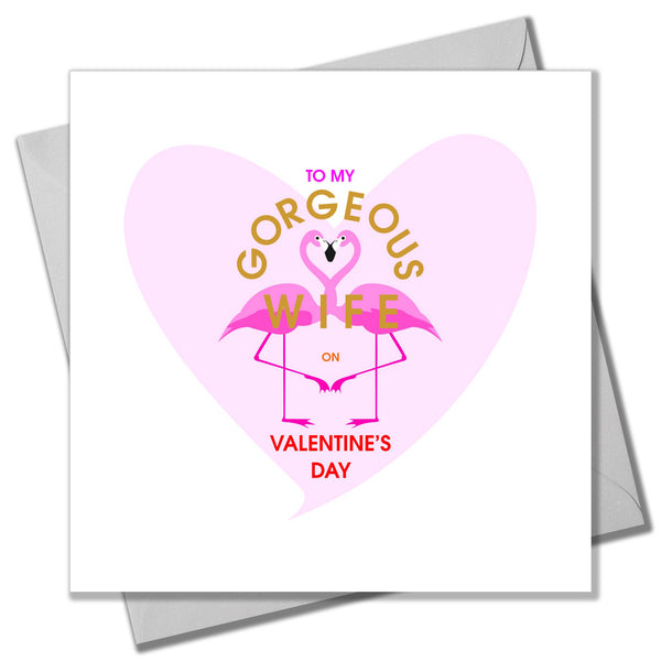 Valentines Day Card, Wife, Flamingo heart, text foiled in shiny gold