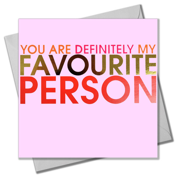 Valentines Day Card, You're my Favourite, text foiled in shiny gold