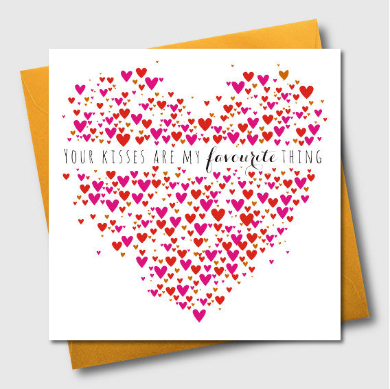 Valentine's Day Card, Heart of Hearts, Your Kisses are my favourite thing