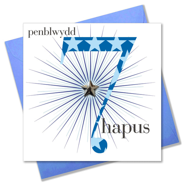 Welsh Birthday Card, Penblwydd Hapus, Age 7 Boy, Embellished with a padded star