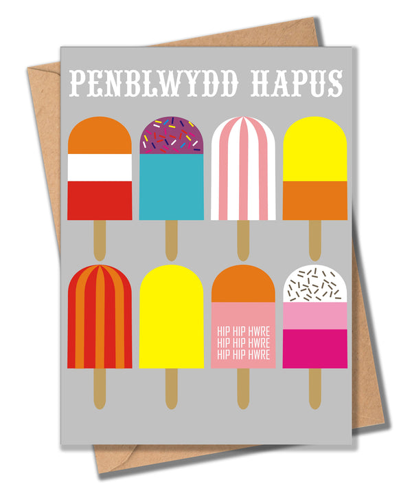 Welsh Birthday Card, Penblwydd Hapus, Ice Lollies, Happy Birthday
