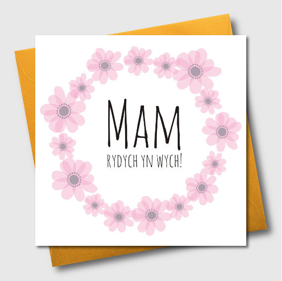 Welsh Mother's Day Card, Sul y Mamau Hapus, Mam rydych yn wych