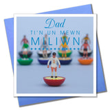 Welsh Father's Day Card, Sul y Tadau Hapus, Dad, Subbuteo, 1 in a Million