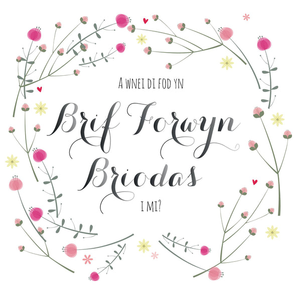 Welsh Wedding Card, Flowers, Will you be my Maid of Honour?