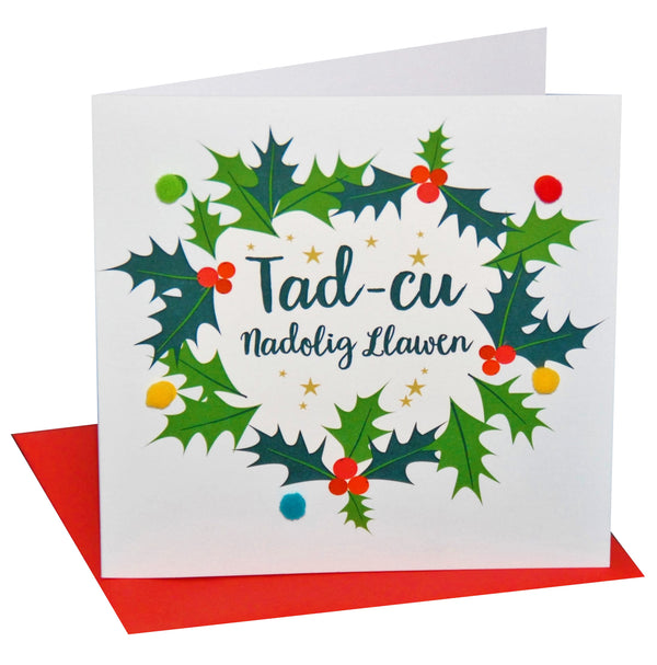 Welsh Grandad Christmas Card, Nadolig Llawen Tad-cu, Holly, Pompom Embellished