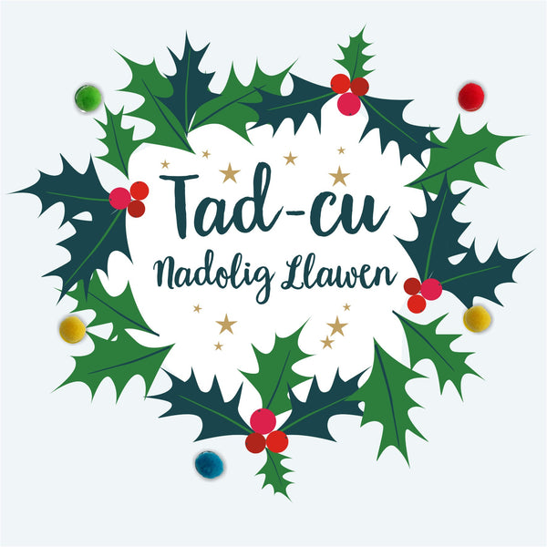 Welsh Grandad Christmas Card, Nadolig Llawen Tad-cu, Holly, Pompom Embellished