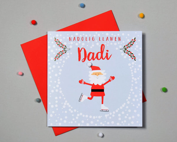 Welsh Daddy Christmas Card, Nadolig Llawen, Skating Santa, Pompom Embellished
