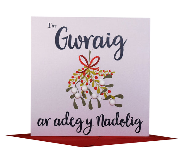 Welsh Wife Christmas Card, Nadolig Llawen Gwraig, Mistletoe, Pompom Embellished