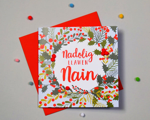 Welsh Gran Christmas Card, Nadolig Llawen Nain, Holly, Pompom Embellished