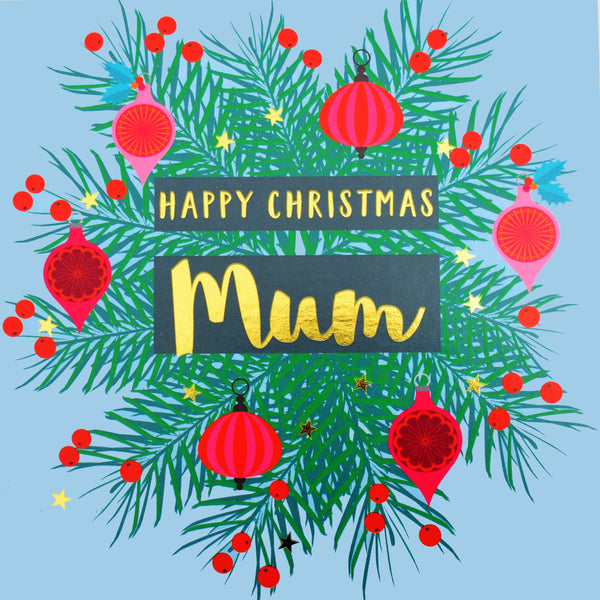 Christmas Card, Mum Wreath and Baubles, text foiled in shiny gold