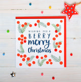 Christmas Card, Berries and pine needles, Wishing you a berry Pompom Embellished